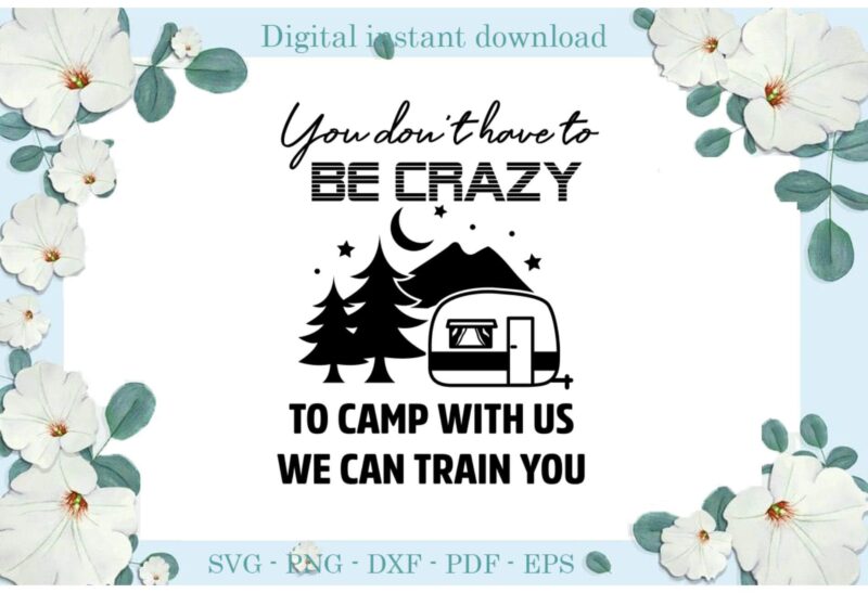 Trending gifts Camping day Camp With Us Diy Crafts Camping Day Svg Files For Cricut, Camping Life Silhouette Sublimation Files, Cameo Htv Prints