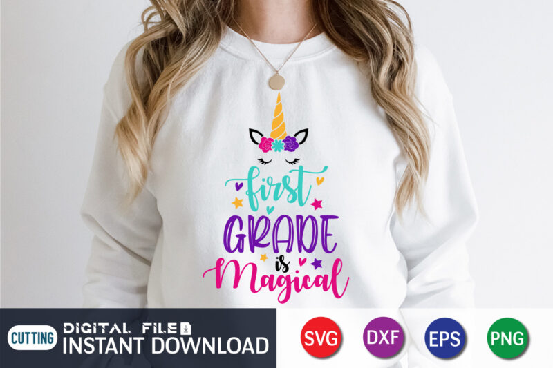 First Grade Is Magical T Shirt, Magical Shirt, First Grade Shirt, Graduation vintage, funny Graduation svg, Graduation shirt print template, Graduation svg Bundle