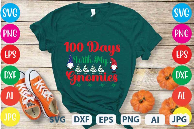 100 Days With My Gnomies,tshirt design,gnome sweet gnome svg,gnome tshirt design, gnome vector tshirt, gnome graphic tshirt design, gnome tshirt design bundle,gnome tshirt png,christmas tshirt design,christmas svg design,gnome svg bundle