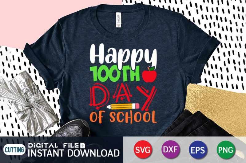 Happy 100th Days of School Shirt, 100 Days of School svg, Teacher svg, 100th Day of School svg, 100 Days svg