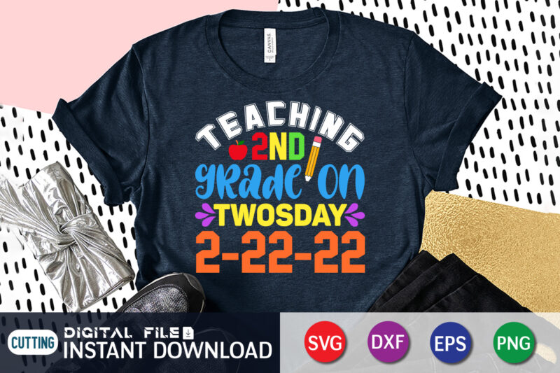 Teacher 2nd Grade On Twosday 22-2-2022 T Shirt, Teacher Shirt, 2nd Grade Shirt, Teacher svg