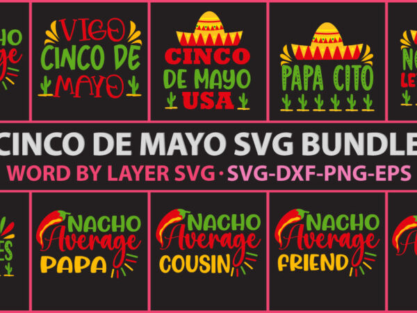 Cinco de t-shirt design, cinco de mayo svg bundle, fiesta svg bundle, cinco de cut file bundle, cinco de cut file bundle, cinco de mayo png & svg bundle,cinco de