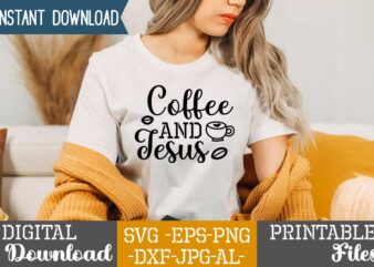 Coffee And Jesus,Coffee is my valentine t shirt, coffee lover , happy valentine shirt print template, heart sign vector, cute heart vector, typography design for 14 february