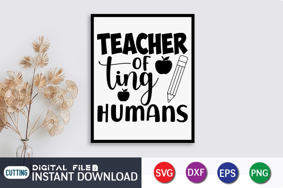 Teacher Of Ting humans T Shirt, Teacher Svg Bundle, Back to School Svg ...