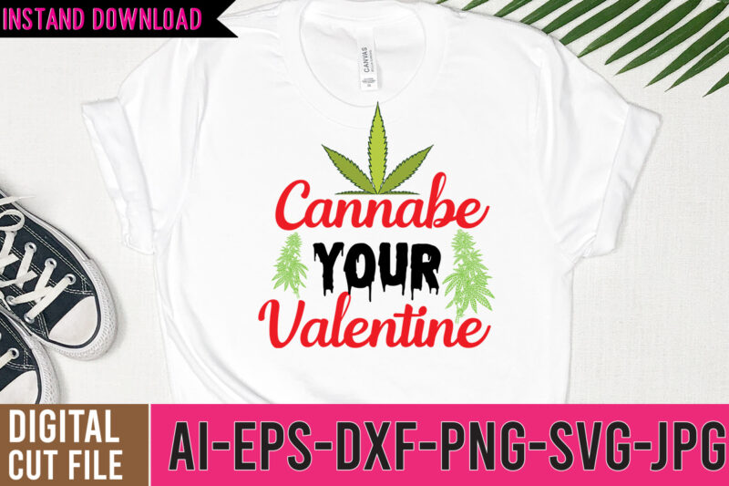 Cannabe Your Valentine T Sshirt Design On Sale