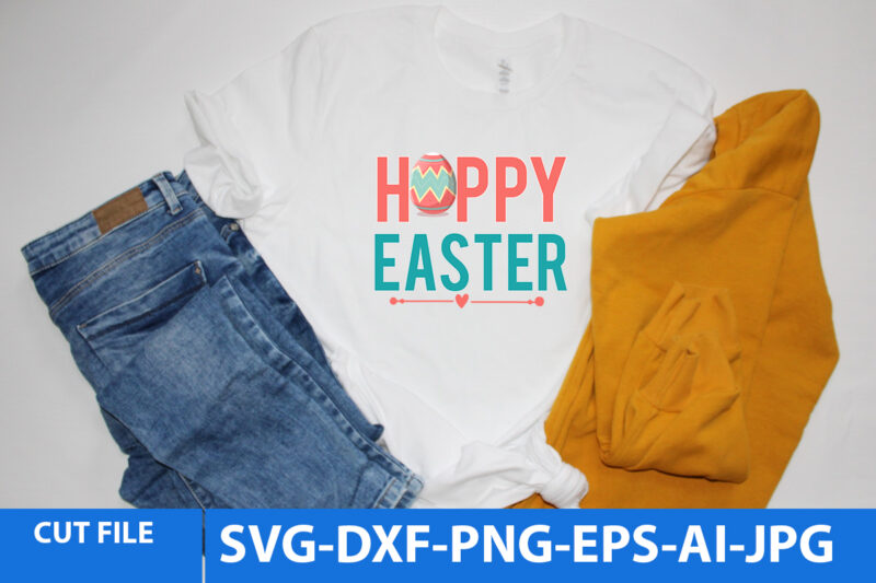 Hoppy Easter T Shirt Design,Hoppy Easter Svg Design,Easter Day Svg Design Bundle,Easter Svg Bundle Quotes,Easter Day T Shirt Bundle