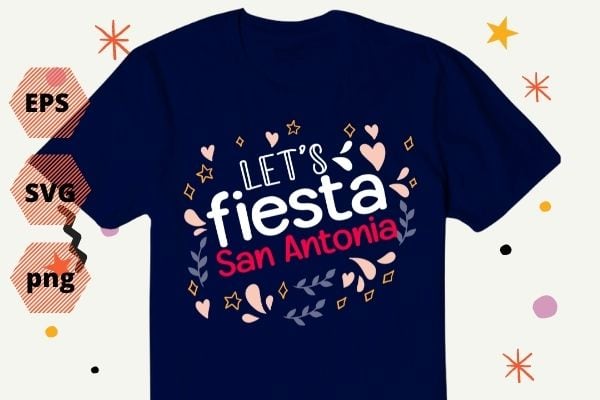 Let’s fiesta san antonia funny, saying, vector, T-shirt design svg, eps, png