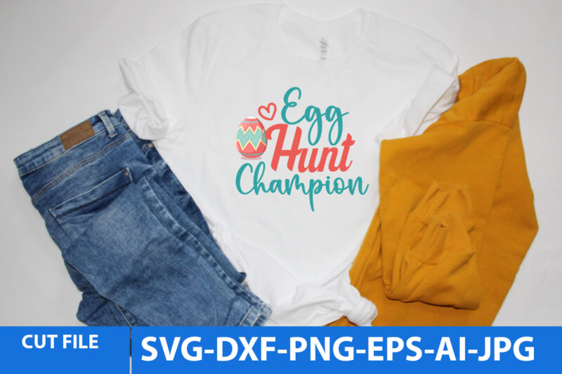 Egg Hunt Champion T Shirt Design,Easter Day tshirt Design,Easter Day T Shirt Bundle,Easter Day Svg Design,Easter tshirt,Easter Day Svg Bundle,Easter SVG Bundle Quotes,Easter Svg Cut File Bundle, Easter Day Vector