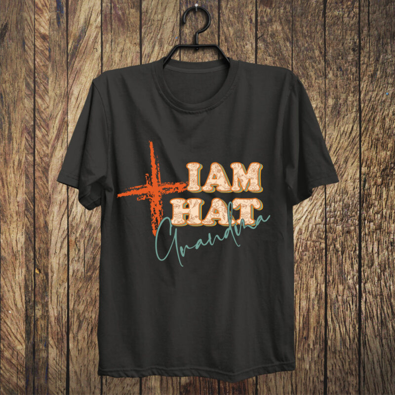 I Am That Grandma SVG PNG, Mothers Day Tshirt Design