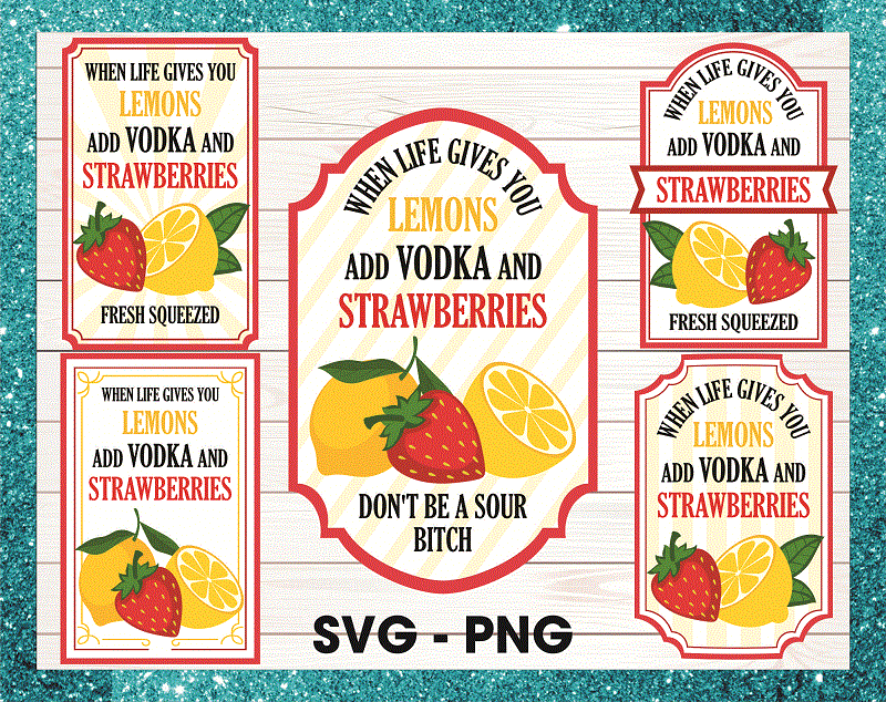 Bundle When Life Gives You Lemons Vodka Strawberries png, When Life Gives You Limes Mimosas Sangria svg, Bring The Sweet Tea, Cherry Limeade 1040633127