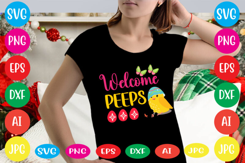 Welcome Peeps svg vector for t-shirt