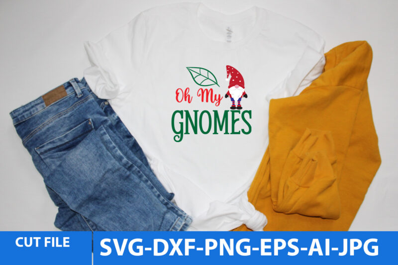 Oh Myy Gnomes Tshirt Design,Oh Myy Gnomes SVG, Gnome Tshirt Design, Gnome vector tshirt, Gnome Graphic tshirt Design, Gnome Tshirt Design Bundle,Gnome Tshirt Png,Christmas Tshirt Design,Christmas Svg Design,Gnome Svg Bundle