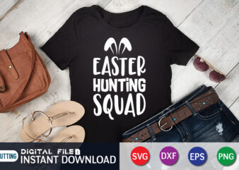 Easter Hunting Squad T Shirt, Easter shirt, bunny svg Shirt, Easter shirt print template, easter svg bundle t shirt vector graphic, bunny vector clipart, easter svg t shirt designs for