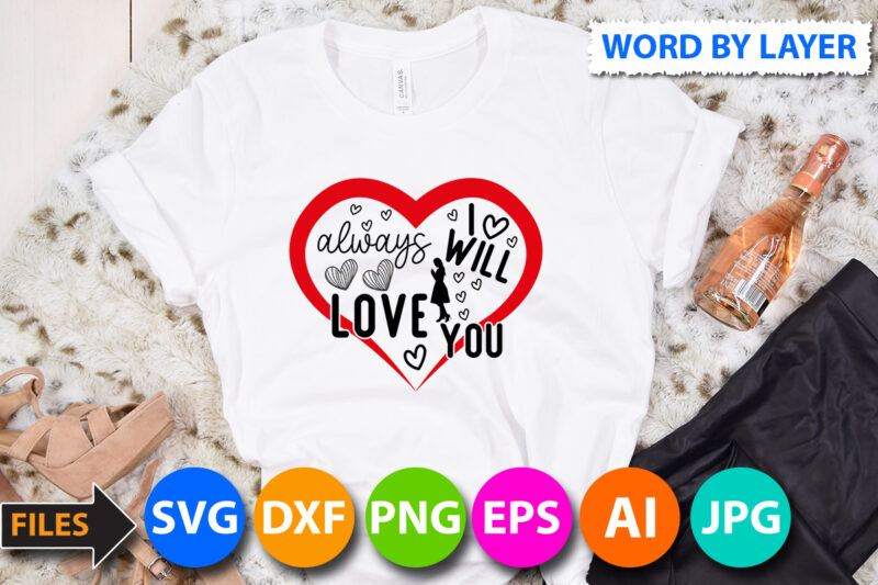 Valentine’s Day Svg Bundle,Valentines Day T Shirt Bundle,Valentine’s Day Cut File Bundle, Love Svg Bundle,Love Sign Vector T Shirt , Mother Love Svg Bundle,Couples Svg Bundle,