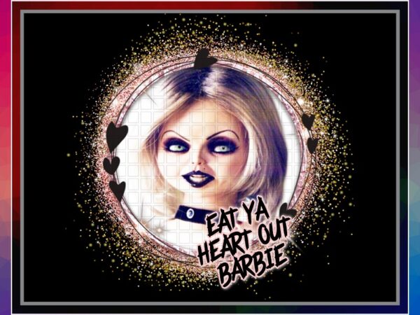 — pride of chucky png design, eat ya heart out barbie, chucky bride of horror png, digital sublimation, halloween, png digital print design 1025153924