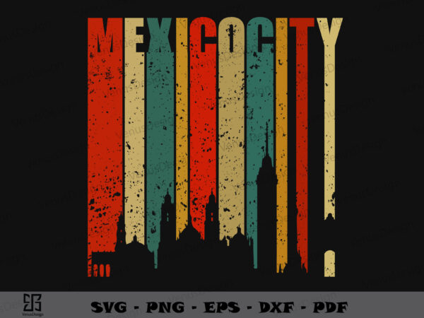 Retro vintage mexico city svg png, cinco de mayo tshirt design