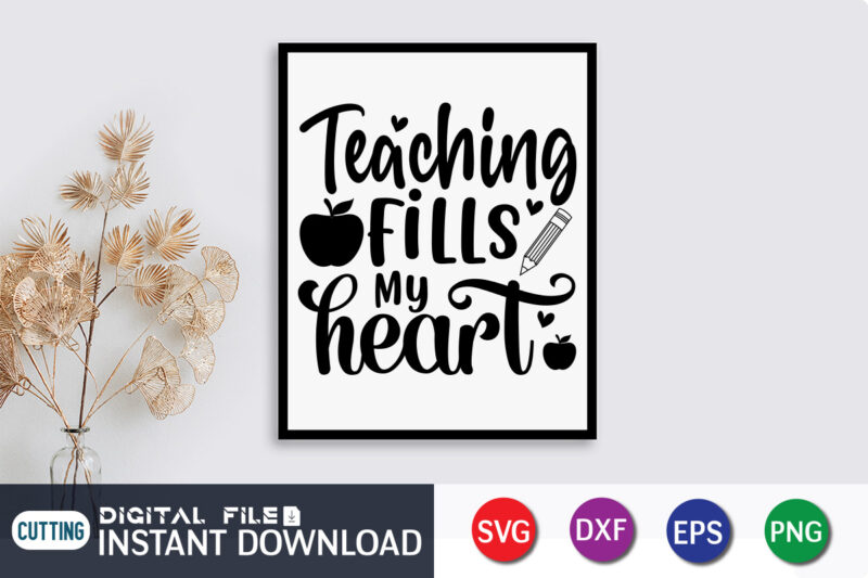 Teaching Files My Hearts T Shirt, Teacher Svg Bundle, Back to School Svg, School Svg, Teacher T Shirt Bundles, Teacher Sublimation, Teacher Shirt Design, Teacher svg t shirt designs for