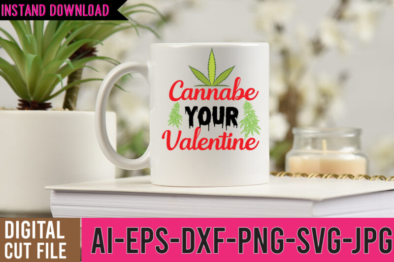 Cannabe Your Valentine T Sshirt Design On Sale