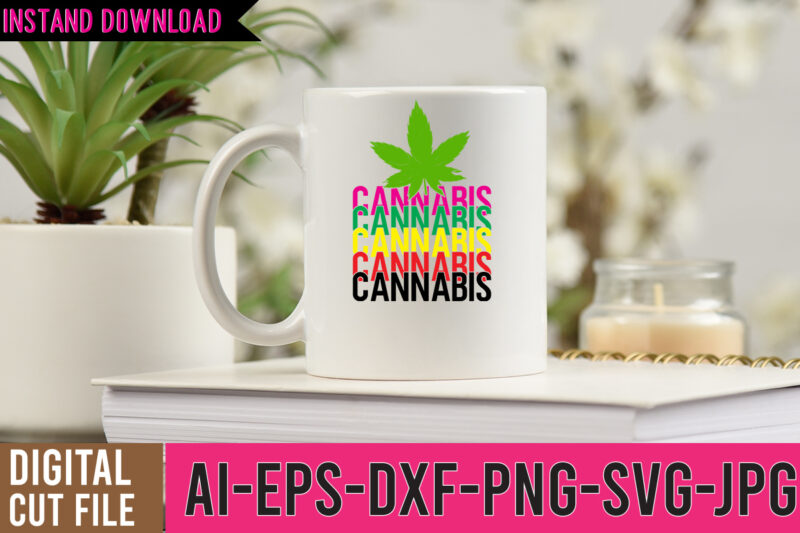 Cannabis Tshirt Design, Cannabis SVG Design, Weed Tshirt Design, Weed SVG Design,Weed svg bundle,marijuana svg bundle, t-shirt design funny weed svg,smoke weed svg,high svg,rolling tray svg,blunt svg,weed quotes svg bundle,funny