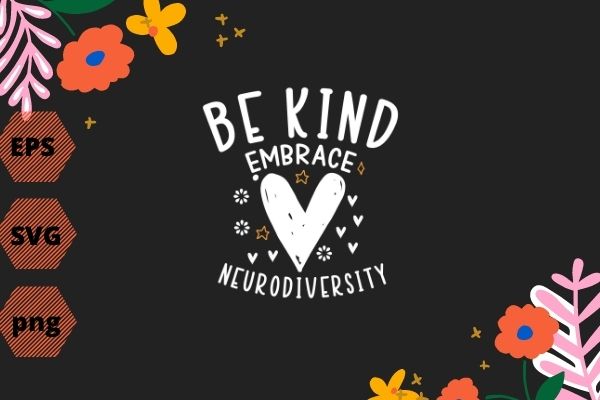 Be kind embrace neurodiversity heart ornaments vector T-shirt design svg, Be kind embrace neurodiversity png, heart, ornaments, vector, T-shirt design