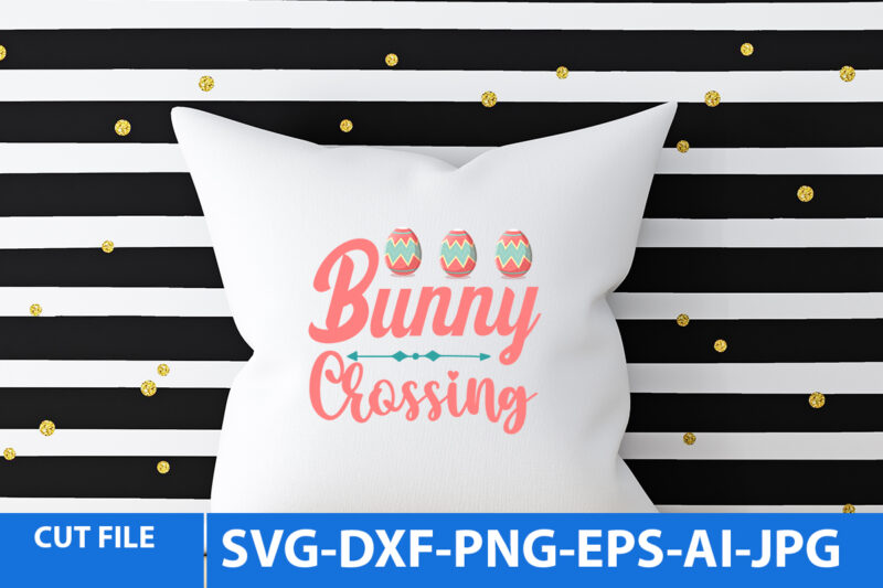 Bunny Crossing T Shirt Design,Easter Day tshirt Design,Easter Day T Shirt Bundle,Easter Day Svg Design,Easter tshirt,Easter Day Svg Bundle,Easter SVG Bundle Quotes,Easter Svg Cut File Bundle, Easter Day Vector tshirt