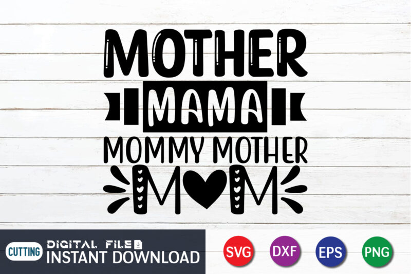 Mom SVG bundle t shirt vector graphic, Mother's Day SVG Bundle, Mom t shirt bundle, mama shirt cut file, Mom shirt print template, Mama SVG, Mom svg t shirt designs