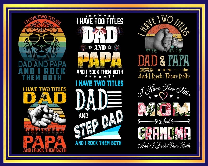 Funny Dad Shirts I Have Two Titles Dad And Papa And I Rock Them Both Png Gifts for Dad And Grandpa Proud Grandfather Png, Father Day Png 986265224