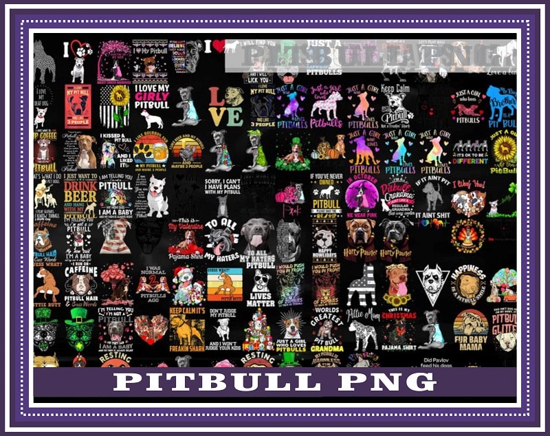 Combo 700+ Design Funny pitbull png, Design pitbull PNG – DOWNLOAD Digital Print Design 989089471