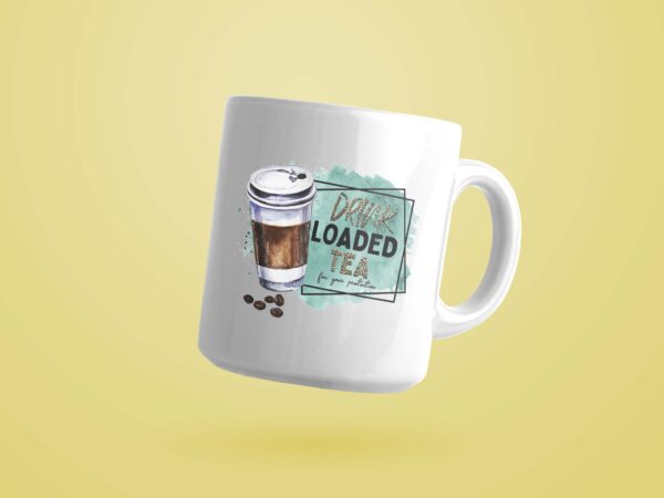 Drink loaded tea for your protection png sublimation files t shirt vector illustration