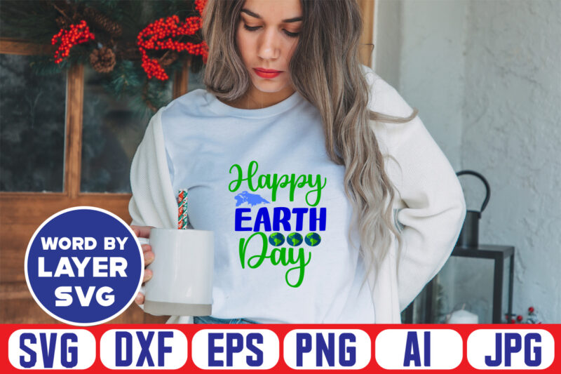 Earth Day Svg Bundle Svg Vector T-shirt Design ,earth Day Svg Bundle, Earth Svg, Recycle Svg, Earth Day Quotes Design,commercial Use! Earth Svg, Globe Svg, World Svg, Svg Files, Earth