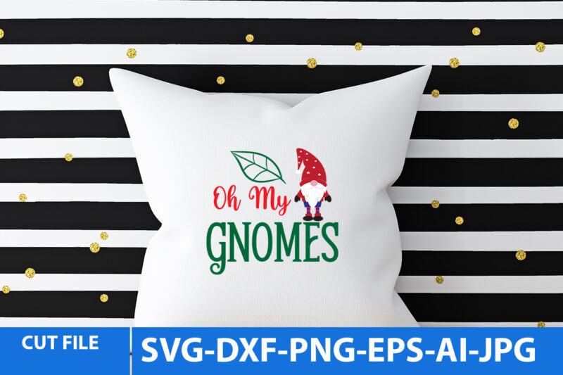 Oh Myy Gnomes Tshirt Design,Oh Myy Gnomes SVG, Gnome Tshirt Design, Gnome vector tshirt, Gnome Graphic tshirt Design, Gnome Tshirt Design Bundle,Gnome Tshirt Png,Christmas Tshirt Design,Christmas Svg Design,Gnome Svg Bundle