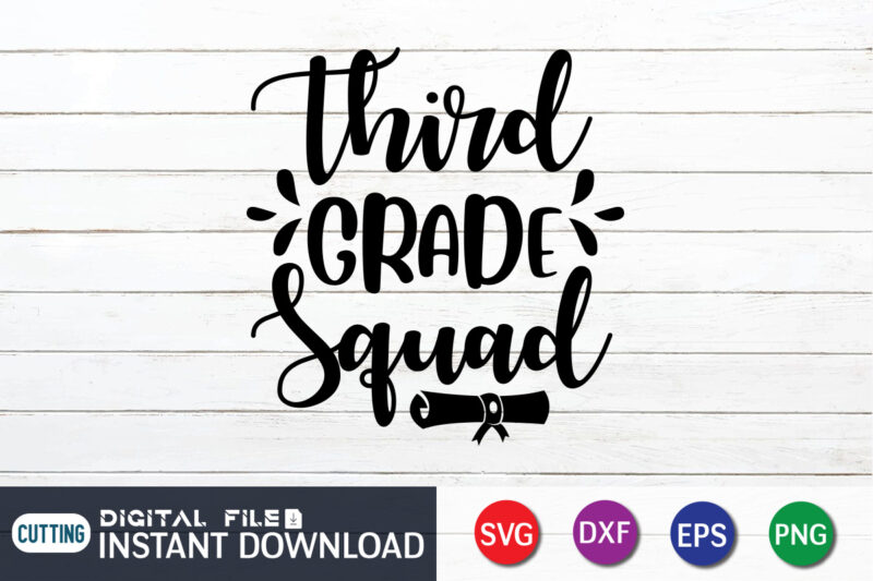 Third Grade Squad T Shirt, Grade Squad Shirt, Graduation mom svg, Hand Lettered Svg, Graduation vintage, funny Graduation svg, Graduation shirt print template, Graduation svg Bundle