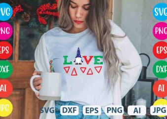 Love,tshirt design,gnome sweet gnome svg,gnome tshirt design, gnome vector tshirt, gnome graphic tshirt design, gnome tshirt design bundle,gnome tshirt png,christmas tshirt design,christmas svg design,gnome svg bundle