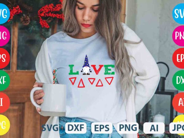 Love,tshirt design,gnome sweet gnome svg,gnome tshirt design, gnome vector tshirt, gnome graphic tshirt design, gnome tshirt design bundle,gnome tshirt png,christmas tshirt design,christmas svg design,gnome svg bundle