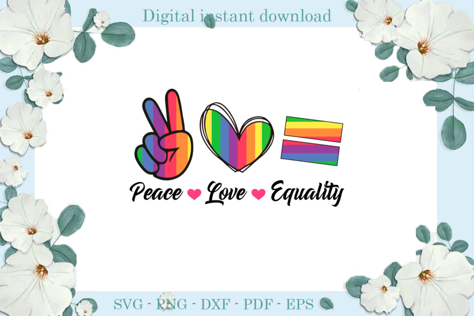 Trending gifts Peace Love Equality LGBT Flag , Diy Crafts LGBT Svg ...