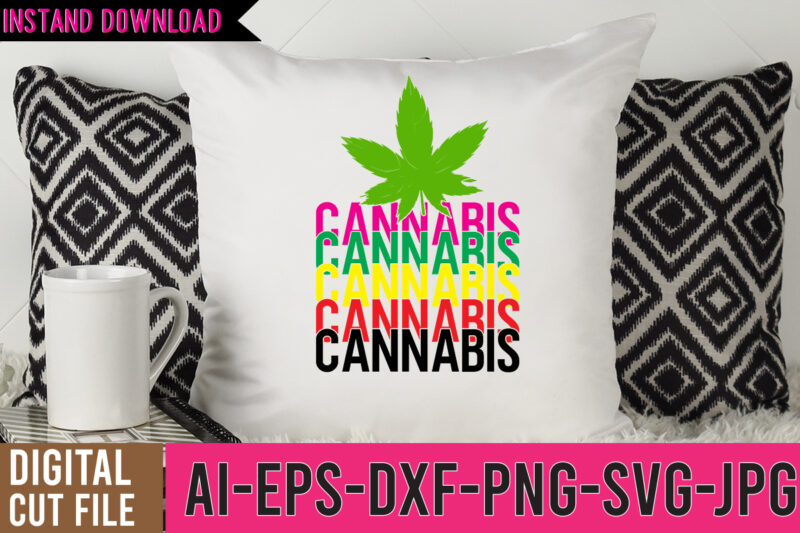 Cannabis Tshirt Design, Cannabis SVG Design, Weed Tshirt Design, Weed SVG Design,Weed svg bundle,marijuana svg bundle, t-shirt design funny weed svg,smoke weed svg,high svg,rolling tray svg,blunt svg,weed quotes svg bundle,funny