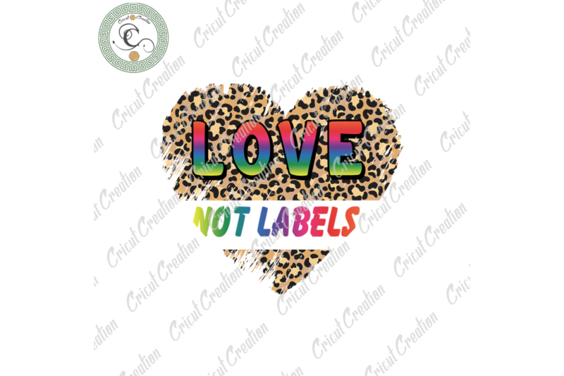 Trending Gifts, Love Not Labels Mom Diy Crafts,Leopard Background Svg Files For Cricut, Rainbow Text Background Silhouette Files, Trending Cameo Htv Prints