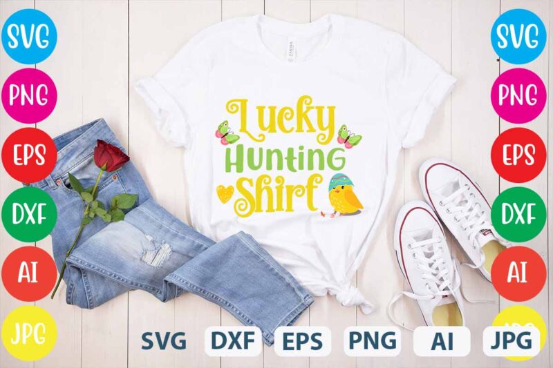 Lucky Hunting Shirt svg vector for t-shirt,easter tshirt design,easter day t shirt design,easter day svg design,easter day vector t shirt, shirt day svg bundle, bunny tshirt design, easter t shirt