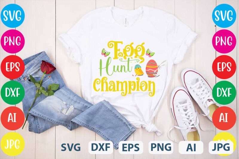 Egg Hunt Champion svg vector for t-shirt,easter tshirt design,easter day t shirt design,easter day svg design,easter day vector t shirt, shirt day svg bundle, bunny tshirt design, easter t shirt