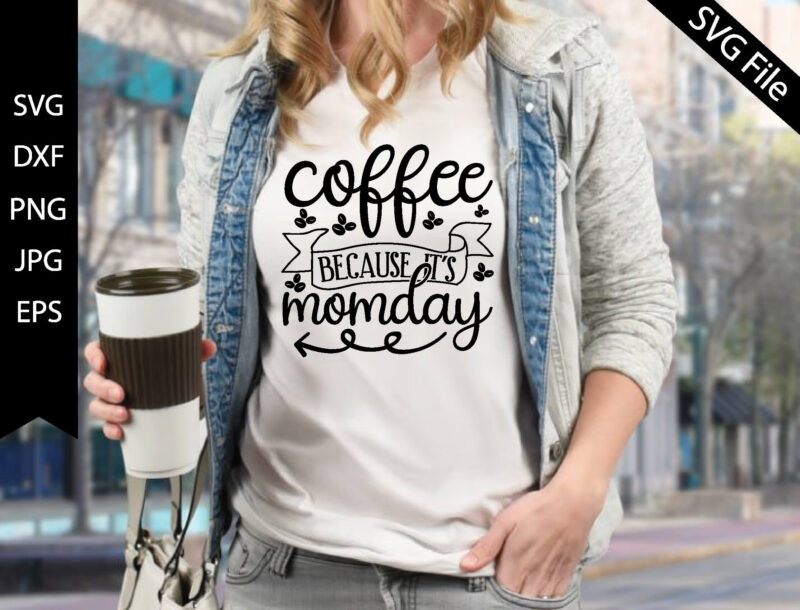 coffee because it’s monday