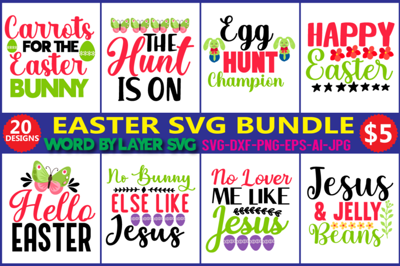 Easter Svg Bundle Vol.4, Easter Svg Vector T-shirt Design, Happy Easter Bundle Svg, Christian Svg, Bunny Svg, Cut Files For Cricut, Silhouette, Digital File, Bunny Svg,easter Bundle Dxf, Eps, Jpeg,