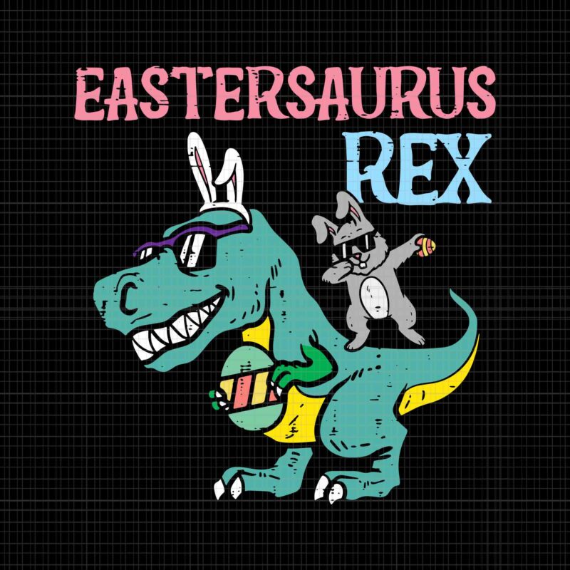 Eastersaurus Rex Trex Svg, Easter Bunny Dino Svg, Dinosaur Bunny Svg, Saurus Rabbit Svg, Bunny Svg