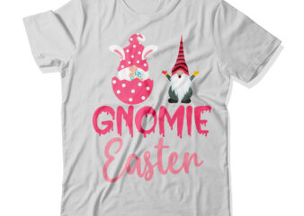 Gnomie Easter Tshirt Design,Gnomie Easter SVG Design, tshirt design,gnome sweet gnome svg,gnome tshirt design, gnome vector tshirt, gnome graphic tshirt design, gnome tshirt design bundle,gnome tshirt png,christmas tshirt design,christmas svg