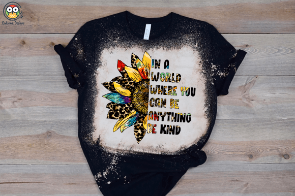 In a World Where You can Be Anything Be Kind T-shirt design