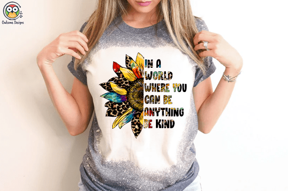 In a World Where You can Be Anything Be Kind T-shirt design