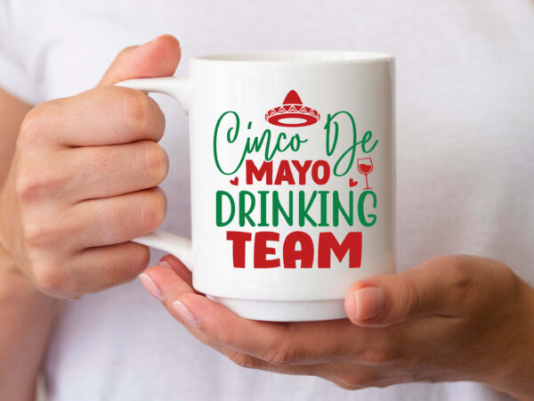 Cinco de mayo drinking team- svg t shirt vector file