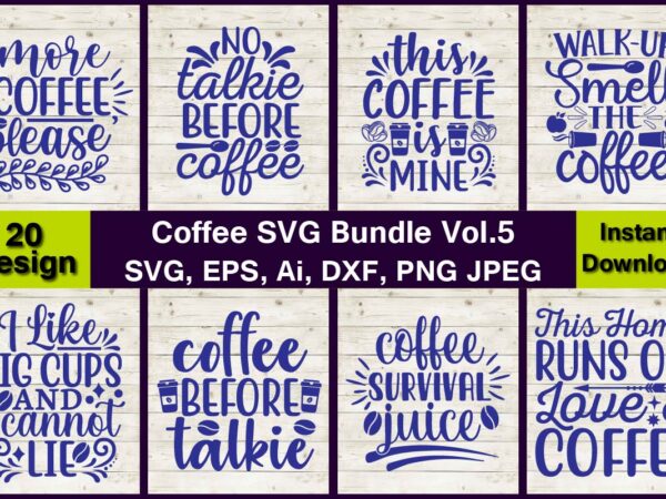 20 coffee vector t-shirt best sell bundle design,coffee svg design,coffee svg bundle, coffee quotes svg file,coffee svg, coffee vector, coffee svg vector, coffee design, coffee t-shirt, coffee tshirt, coffee tshirt