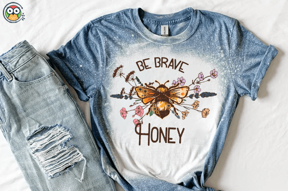 Be Brave Honey T-shirt design