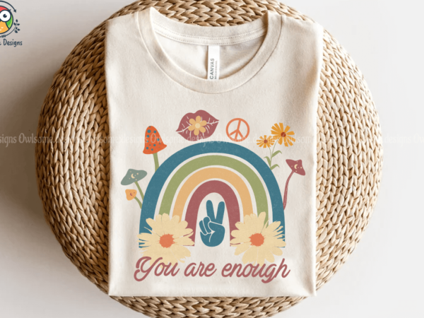 You are enough t-shirt design