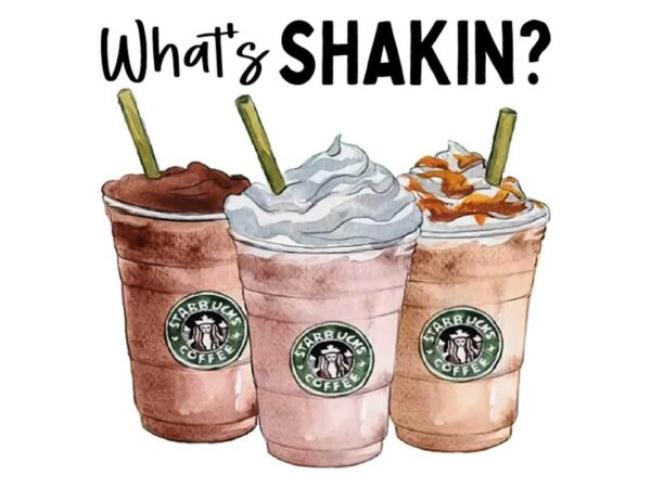 Whats shakin starbucks coffee tshirt design